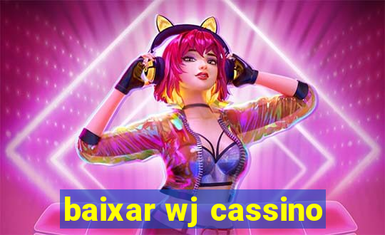 baixar wj cassino